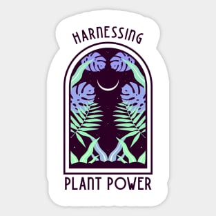 Harnessing Plant Power T Shirt Sticker